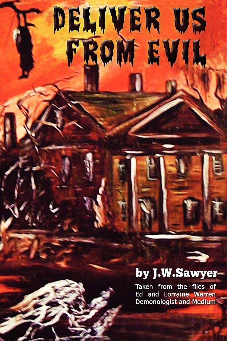 Deliver Us from Evil: True Cases of Haunted Houses and Demonic Attacks Religion & Esotericism