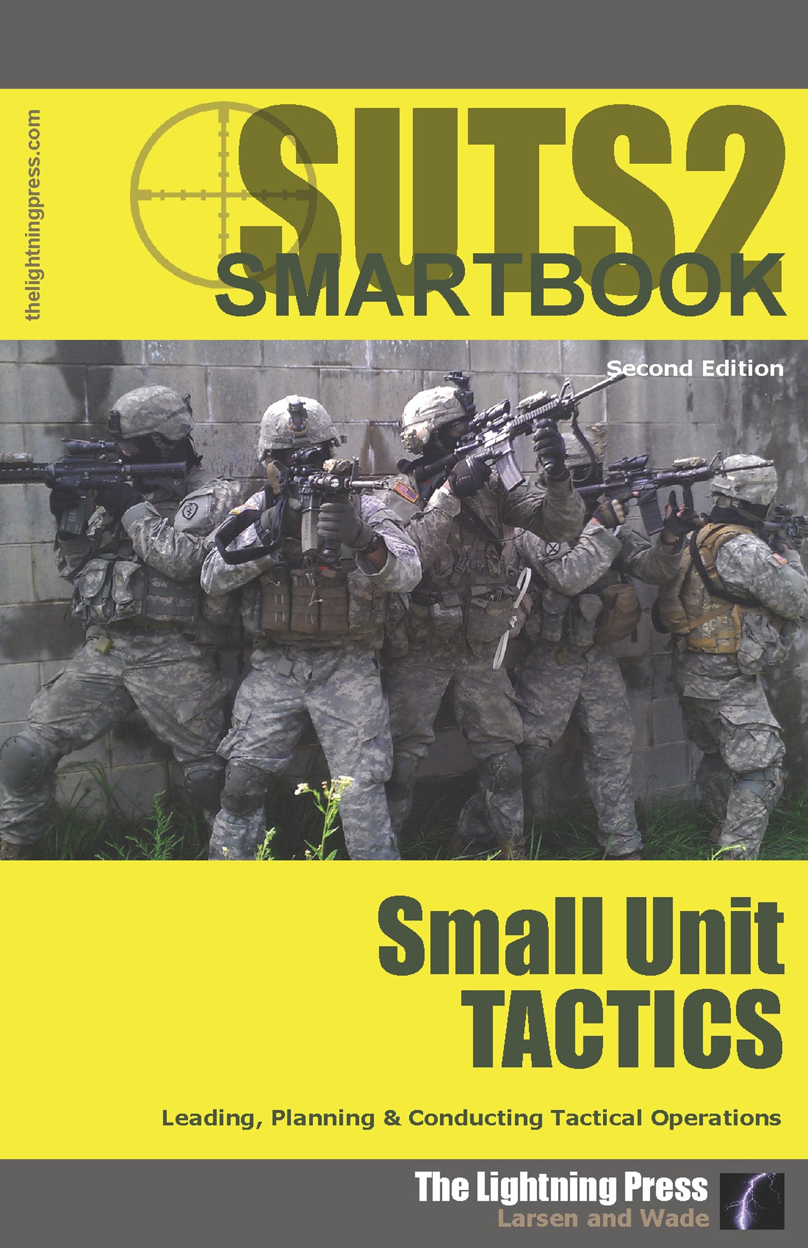 SUTS2: The Small Unit Tactics SMARTbook, 2nd Ed. (2nd Printing) by Norman M Wade (2015-08-02) book