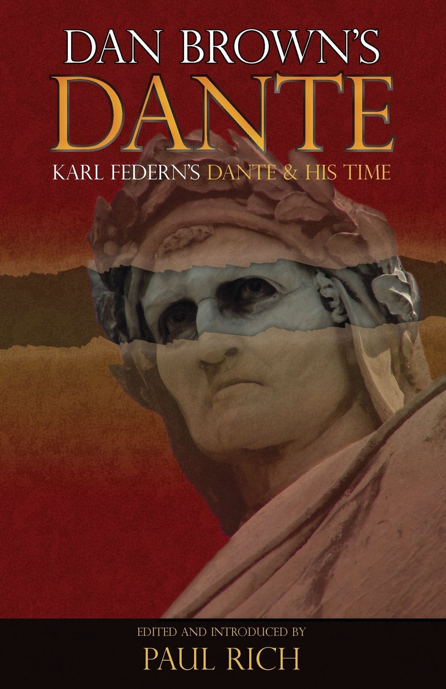 Dan Brown's Dante: Karl Federn's Dante & His Time Memories