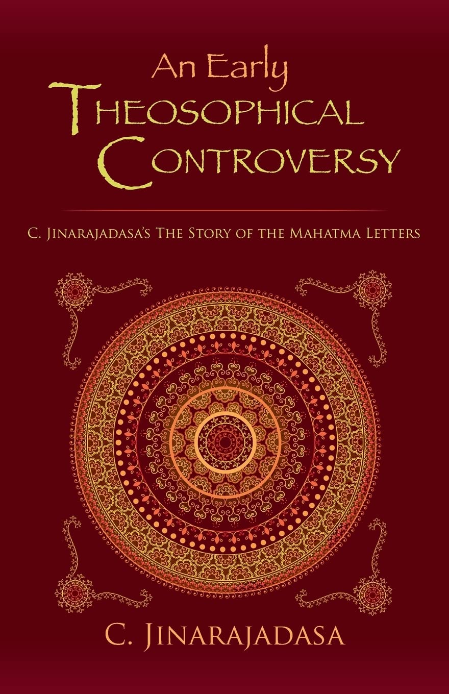 An Early Theosophical Controversy: C. Jinarajadasa's The Story of the Mahatma Letters Religion & Esotericism