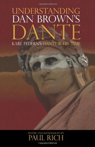 Understanding Dan Brown's Dante: Karl Federn’s Dante & His Time Art & Literature