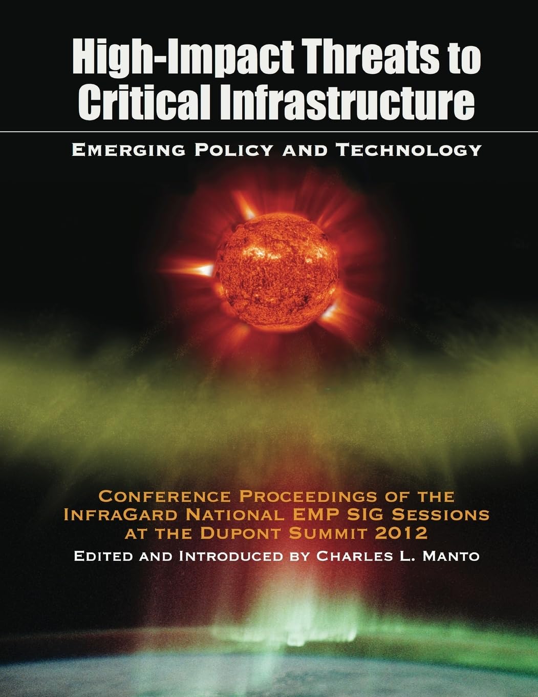 High Impact Threats to Critical Infrastructure: Emerging Policy and Technology Books