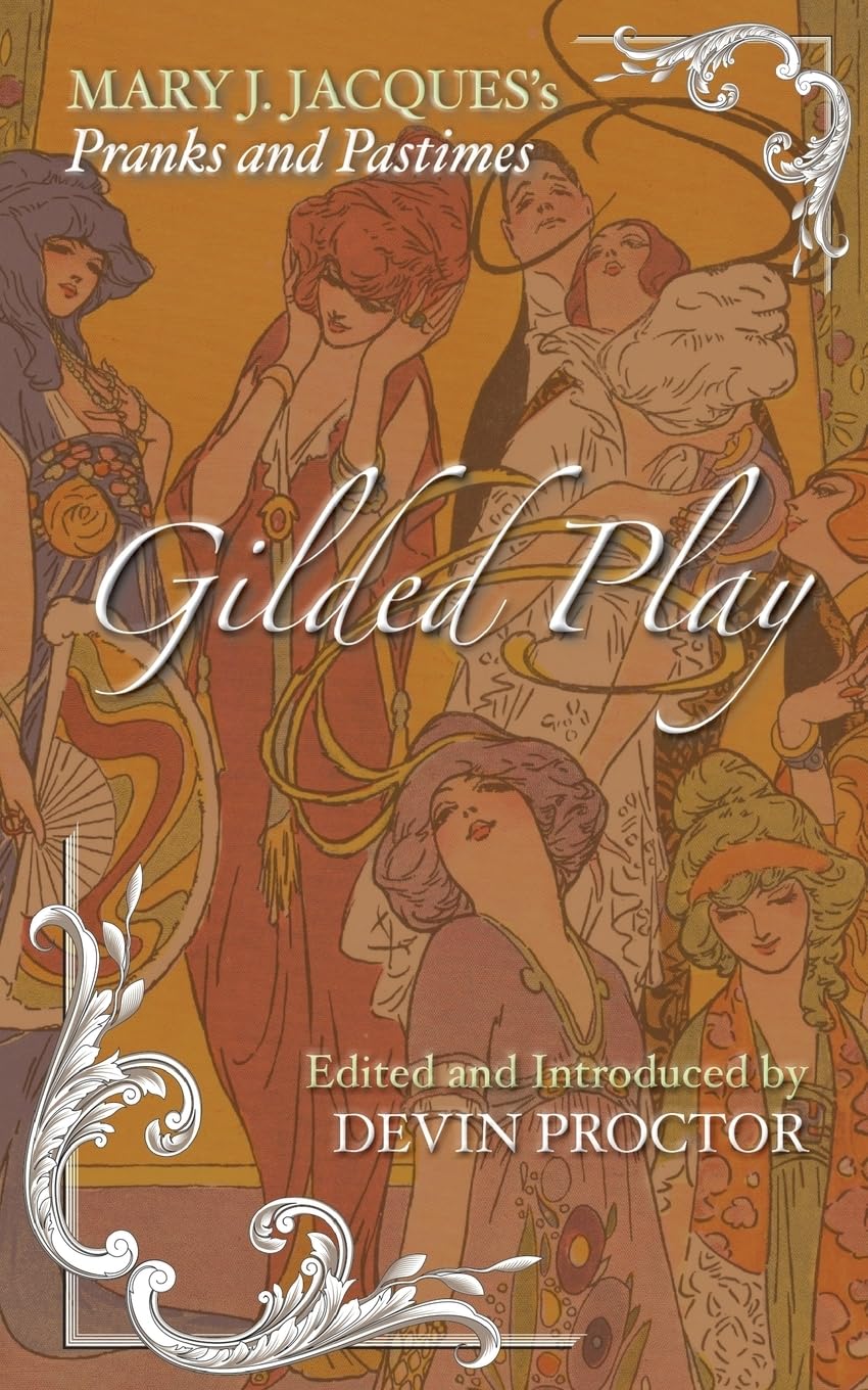 Gilded Play: Mary J. Jacques' Pranks and Pastimes Books