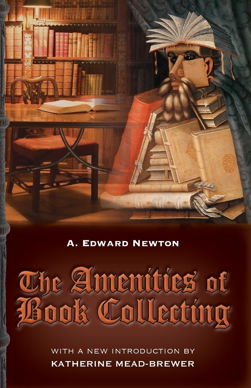 The Amenities of Book Collecting: and Kindred Affections Hobbies & Crafts