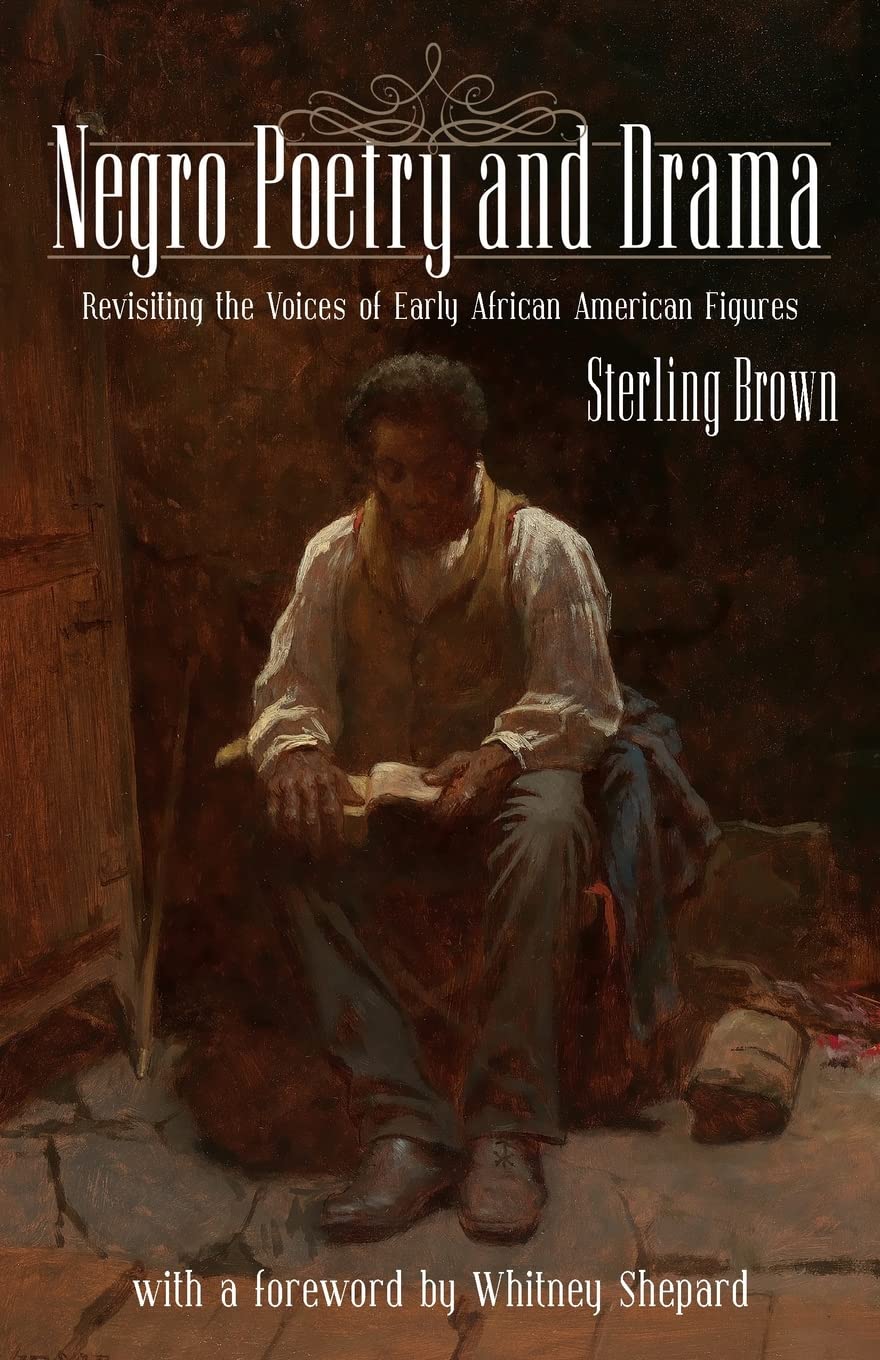 Negro Poetry and Drama: Revisiting the Voices of Early African American Figures Contemporary literature Books