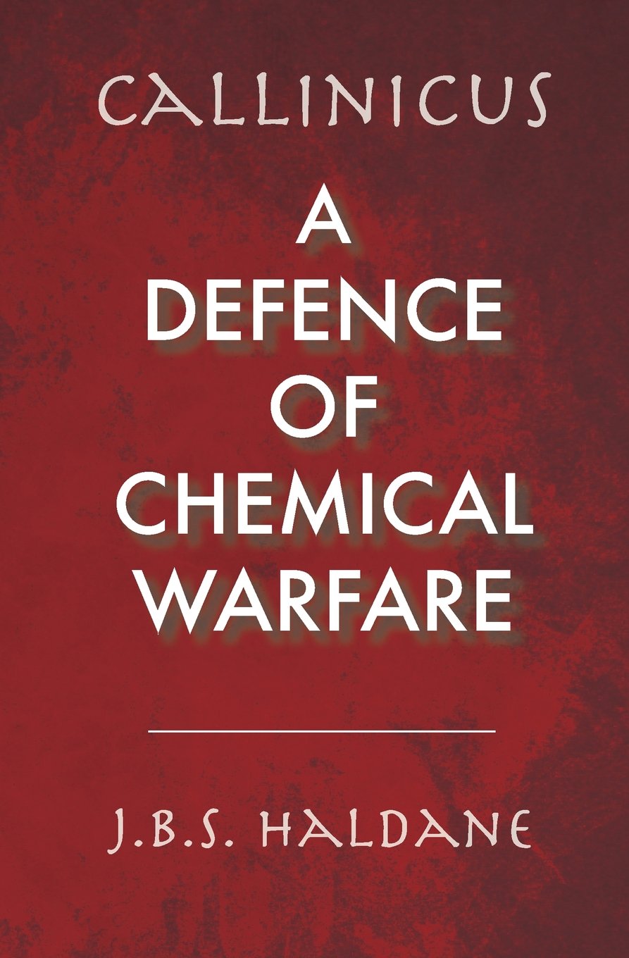 Callinicus: A Defense of Chemical Warfare Books