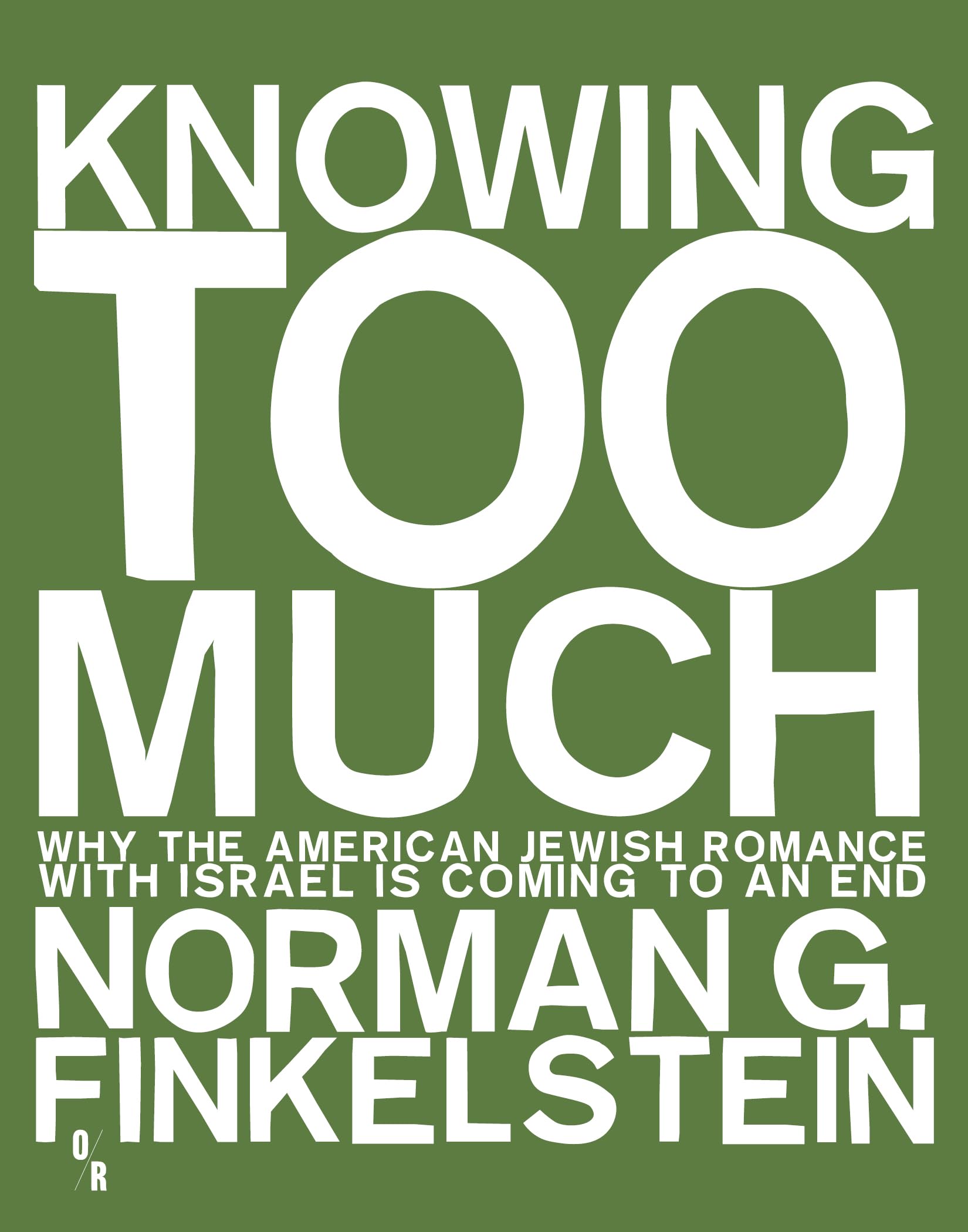 Knowing Too Much: Why the American Jewish Romance with Israel Is Coming to an End Social Sciences