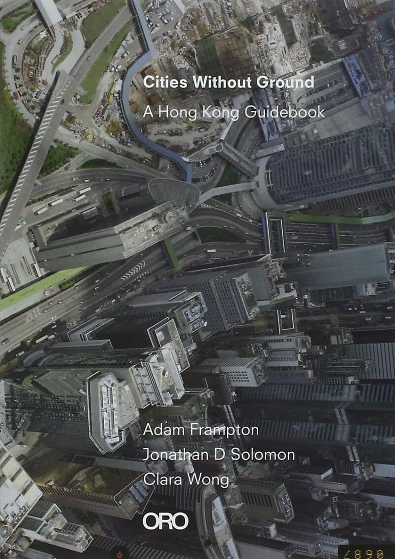 Product Image: Cities Without Ground: A Hong Kong Guidebook