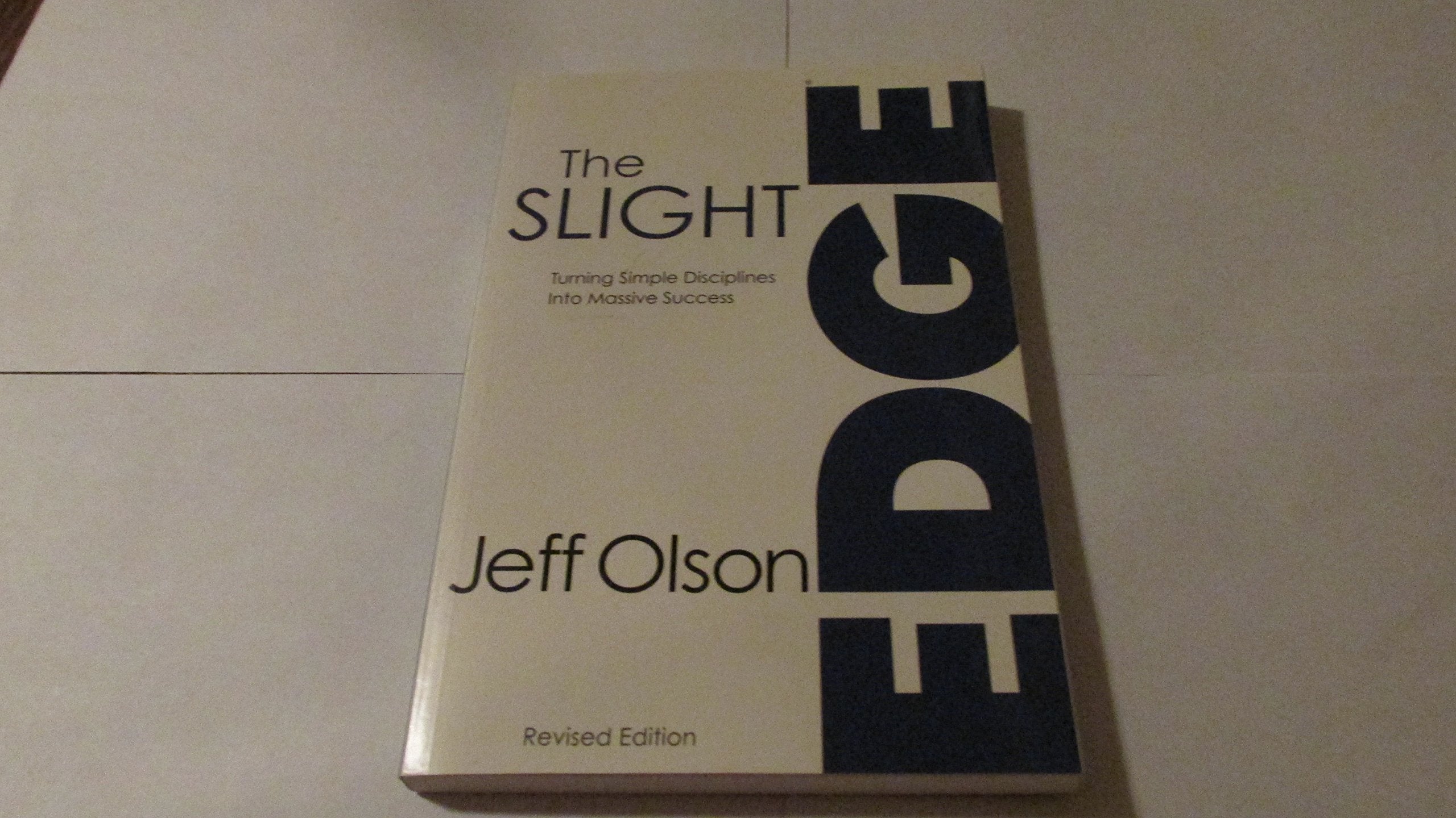 The Slight Edge (Revised Edition): Turning Simple Disciplines Into Massive Success Books