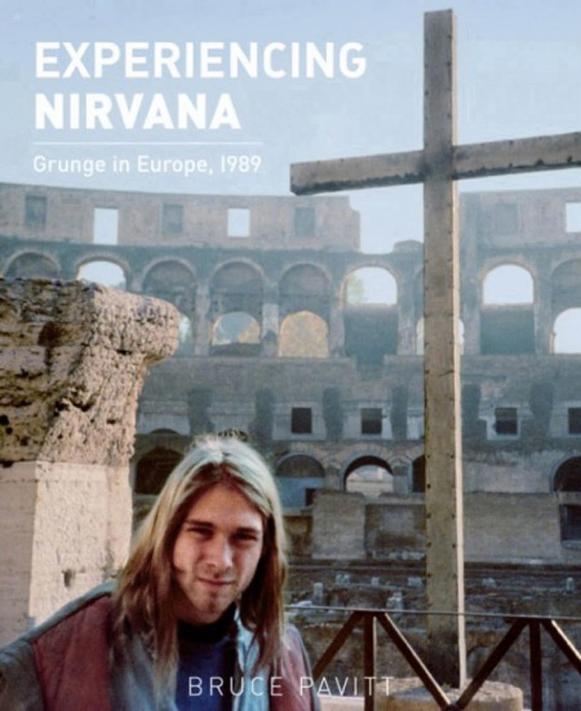 Experiencing Nirvana: Grunge in Europe, 1989 Pop culture