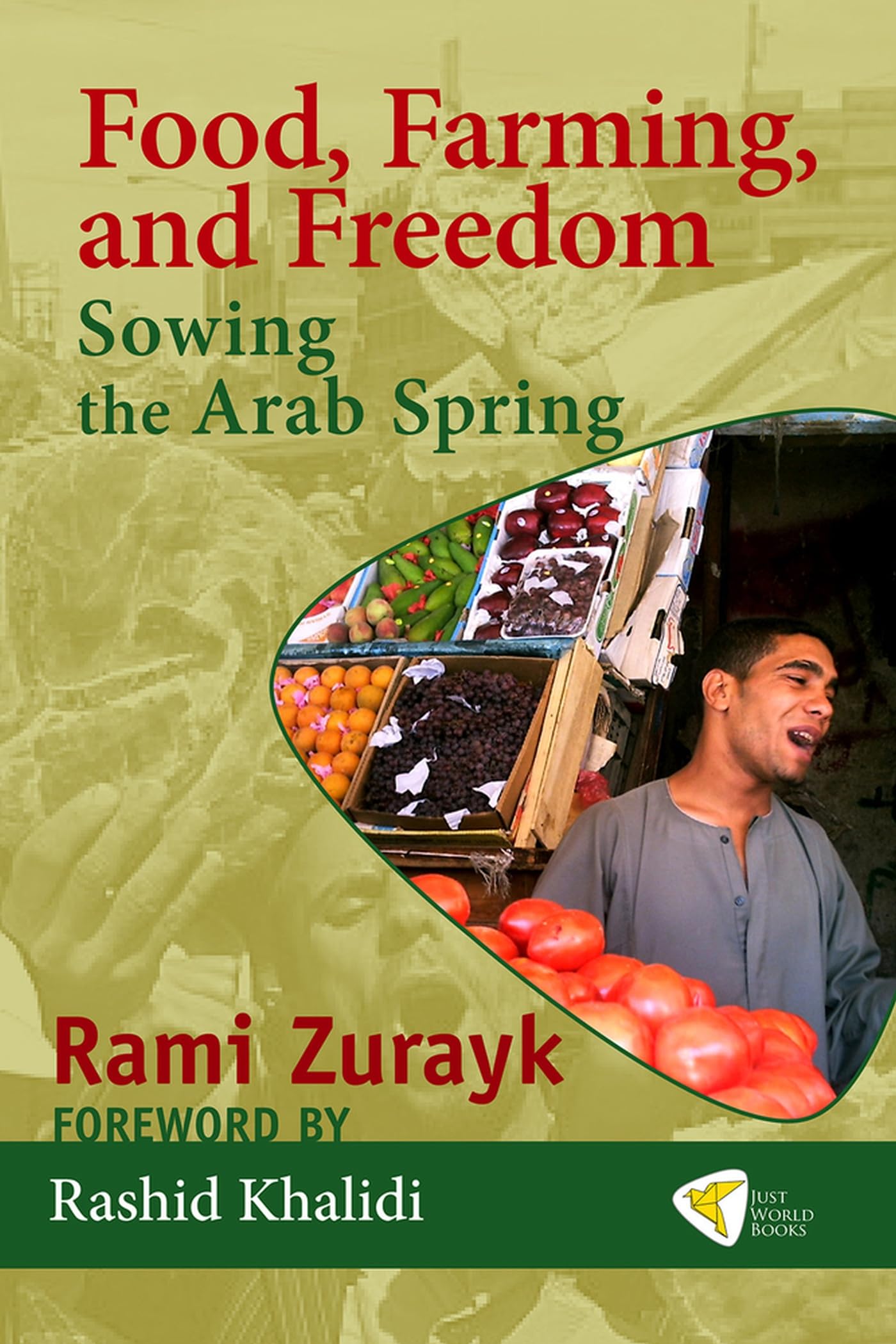 Food, Farming, and Freedom: Sowing the Arab Spring Business, Finance & Career