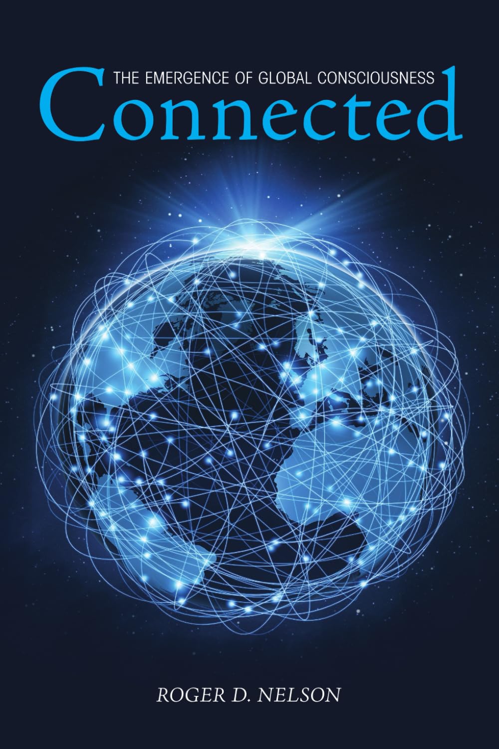 Connected: The Emergence of Global Consciousness Psychology