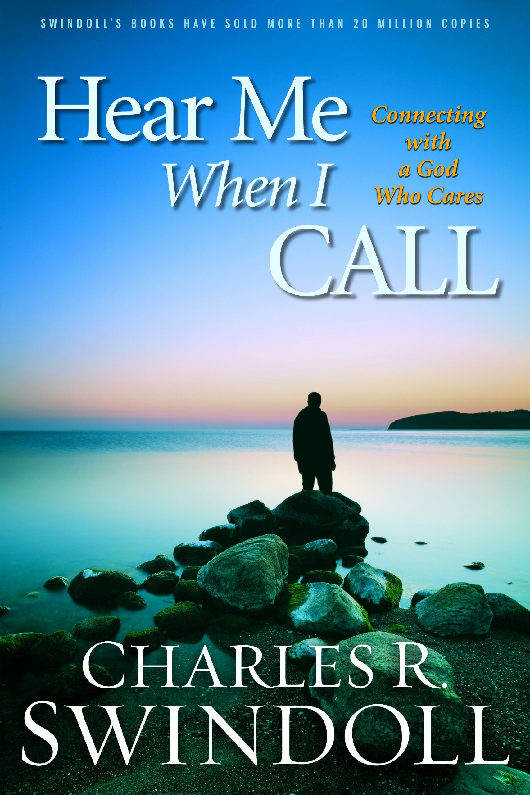 Hear Me When I Call: Learning to Connect with a God Who Cares Religion & Esotericism