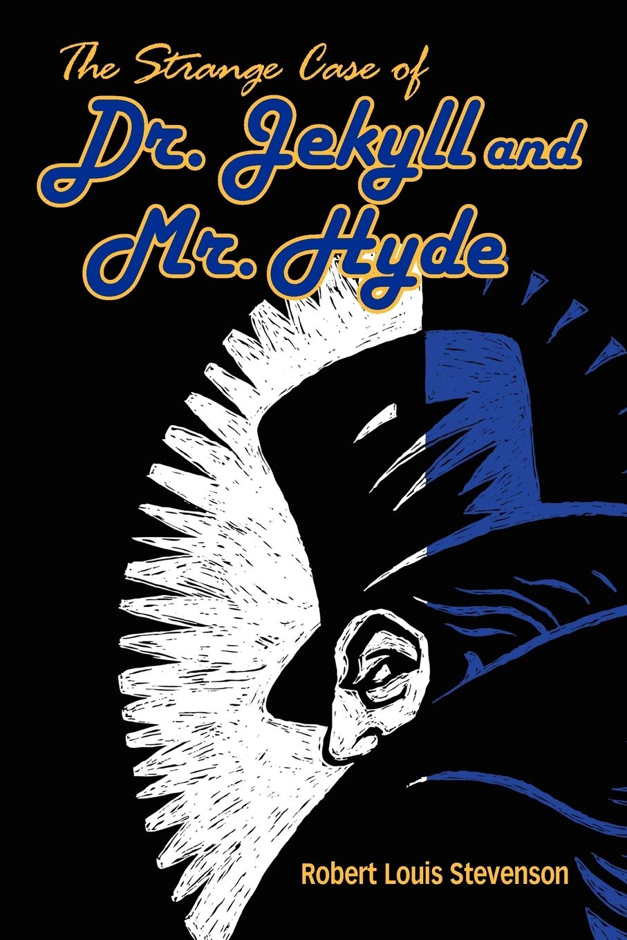 The Strange Case of Dr. Jekyll and Mr. Hyde Classics