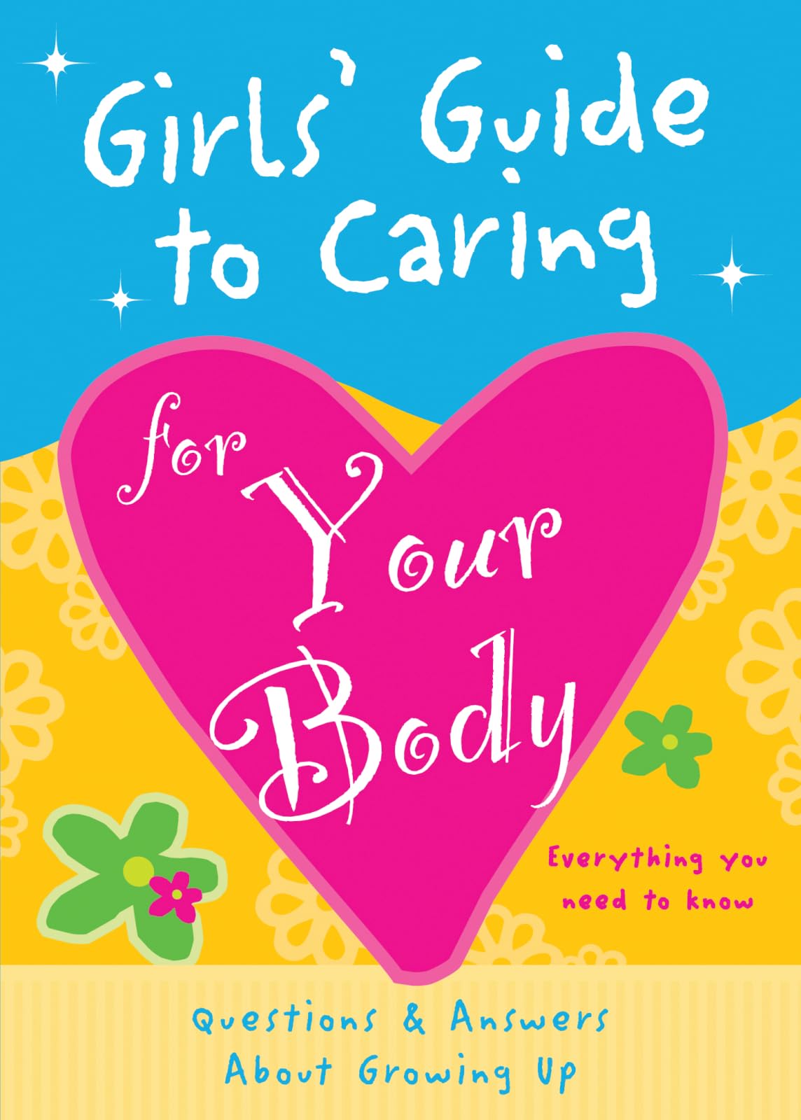 Girls' Guide to Caring for Your Body Education