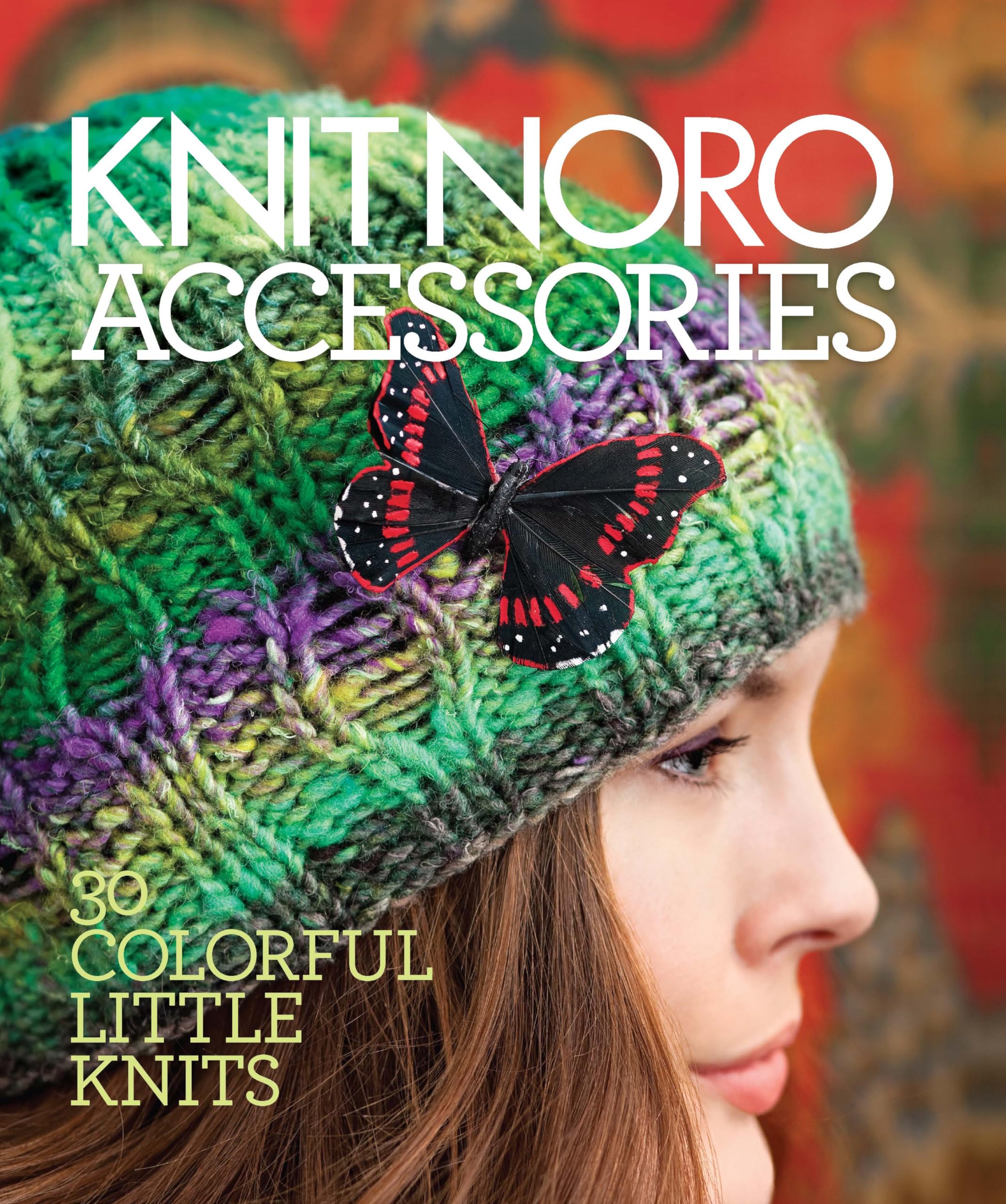 Knit Noro: Accessories: 30 Colorful Little Knits (Knit Noro Collection) Hobbies & Crafts