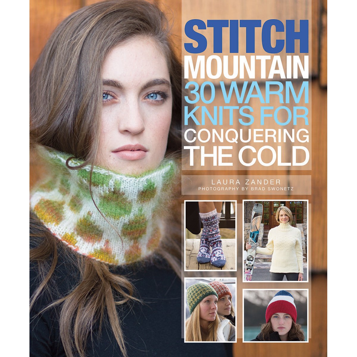 Stitch mountain: 30 Warm Knits for Conquering the Cold Hobbies & Crafts