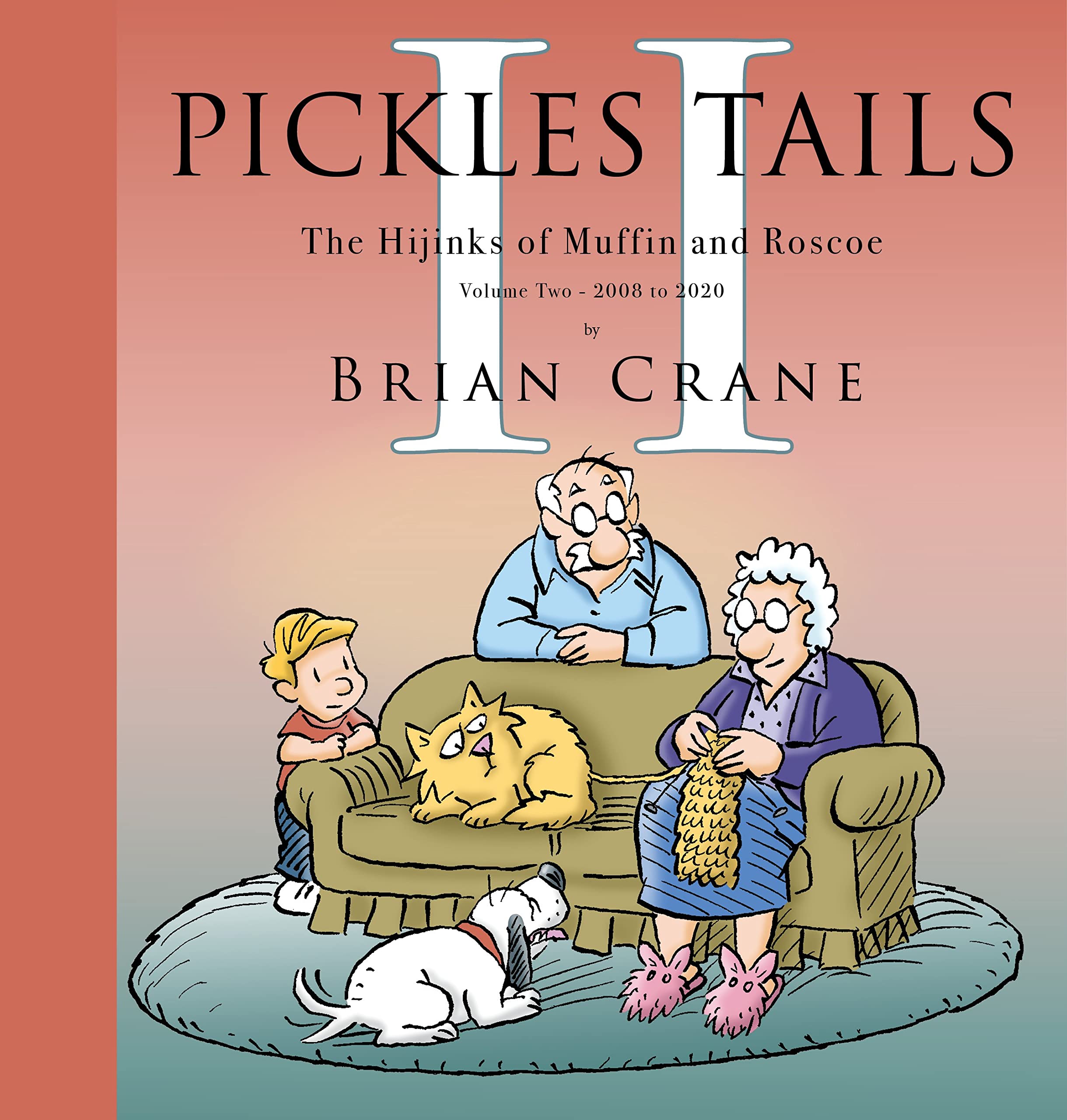 Pickles Tails Volume Two: The Hijinks of Muffin & Roscoe: 2008-2020 (Pickles Tails, 2) Manga