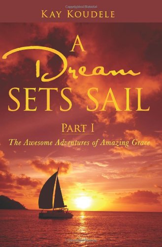 A Dream Sets Sail - Part I: The Awesome Adventures of Amazing Grace Art & Literature