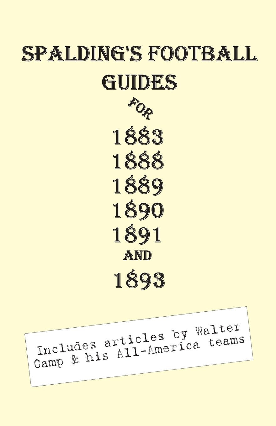 Spalding's Football Guides for 1883, 1888, 1889, 1890, 1891 & 1893 book