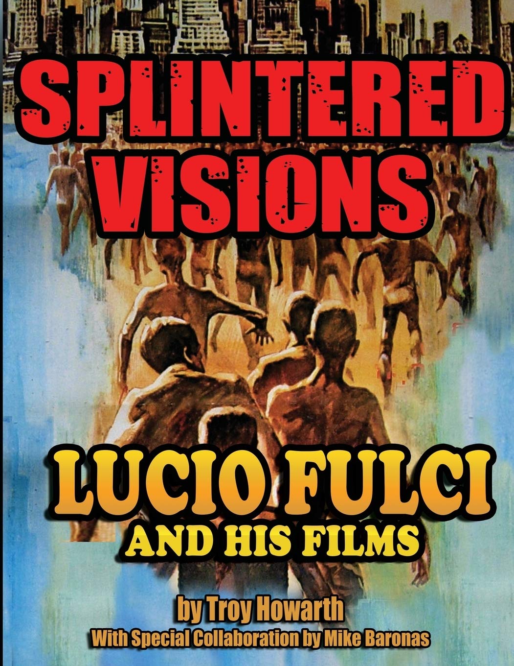 Splintered Visions: Lucio Fulci and His Films book