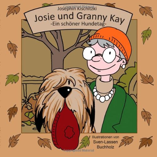 Josie und Granny Kay: Ein schöner Hundetag Novels & Short Stories