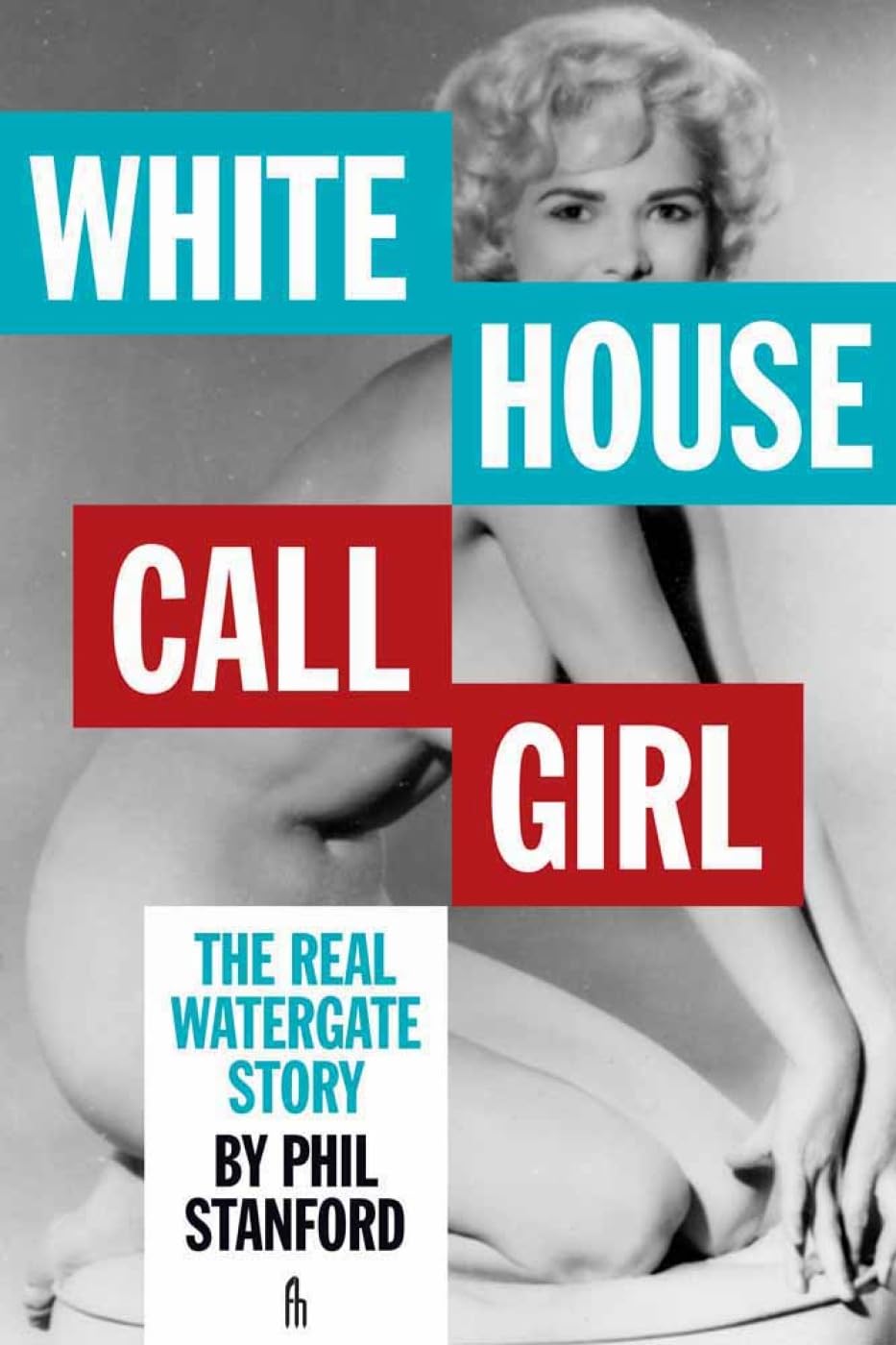 White House Call Girl: The Real Watergate Story Psychology