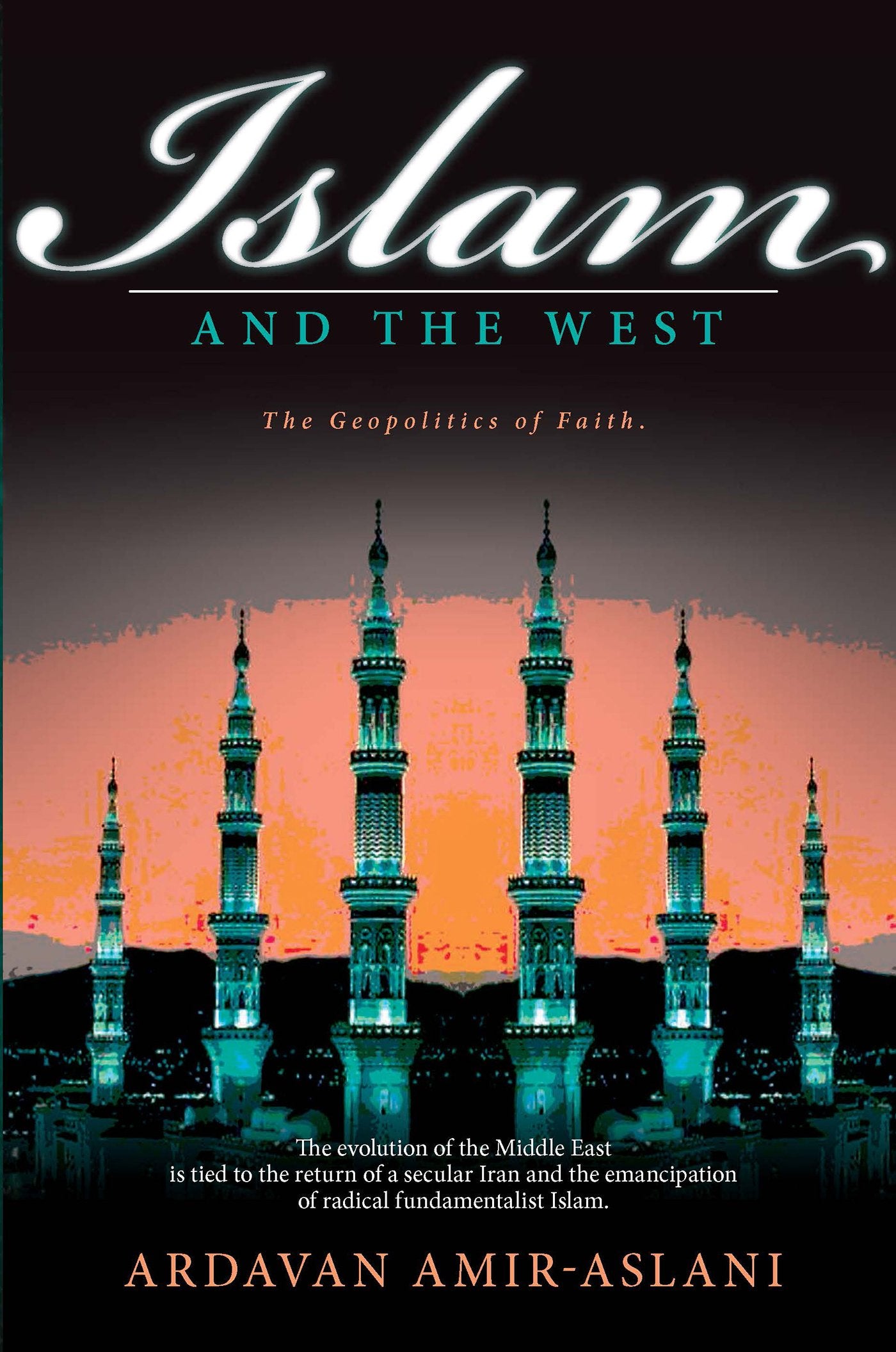Islam and the West: Wars of the Gods. the Geopolitics of Faith Film, Art & Culture