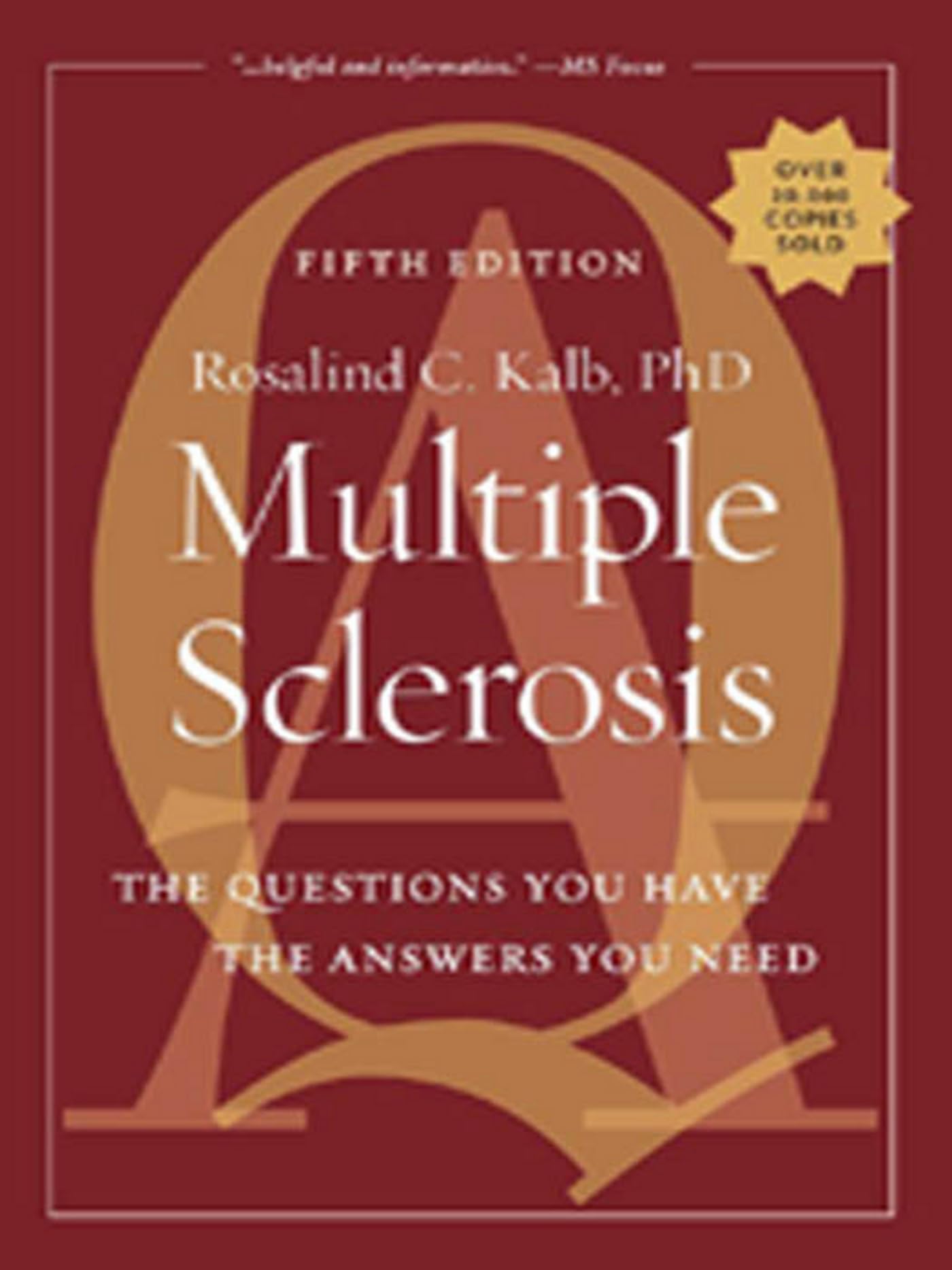 Multiple Sclerosis: The Questions You Have - The Answers You Need Medicine