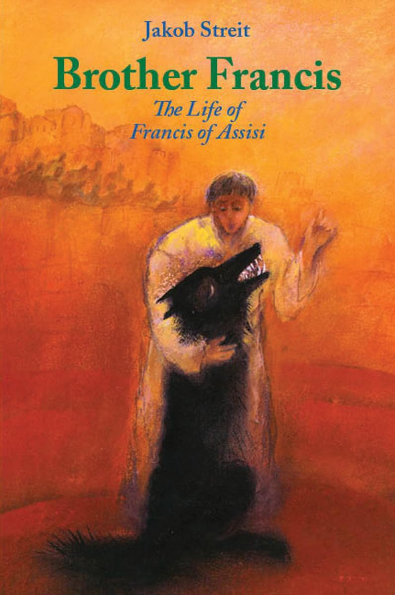 Brother Francis: The Life of Francis of Assisi Novels & Short Stories