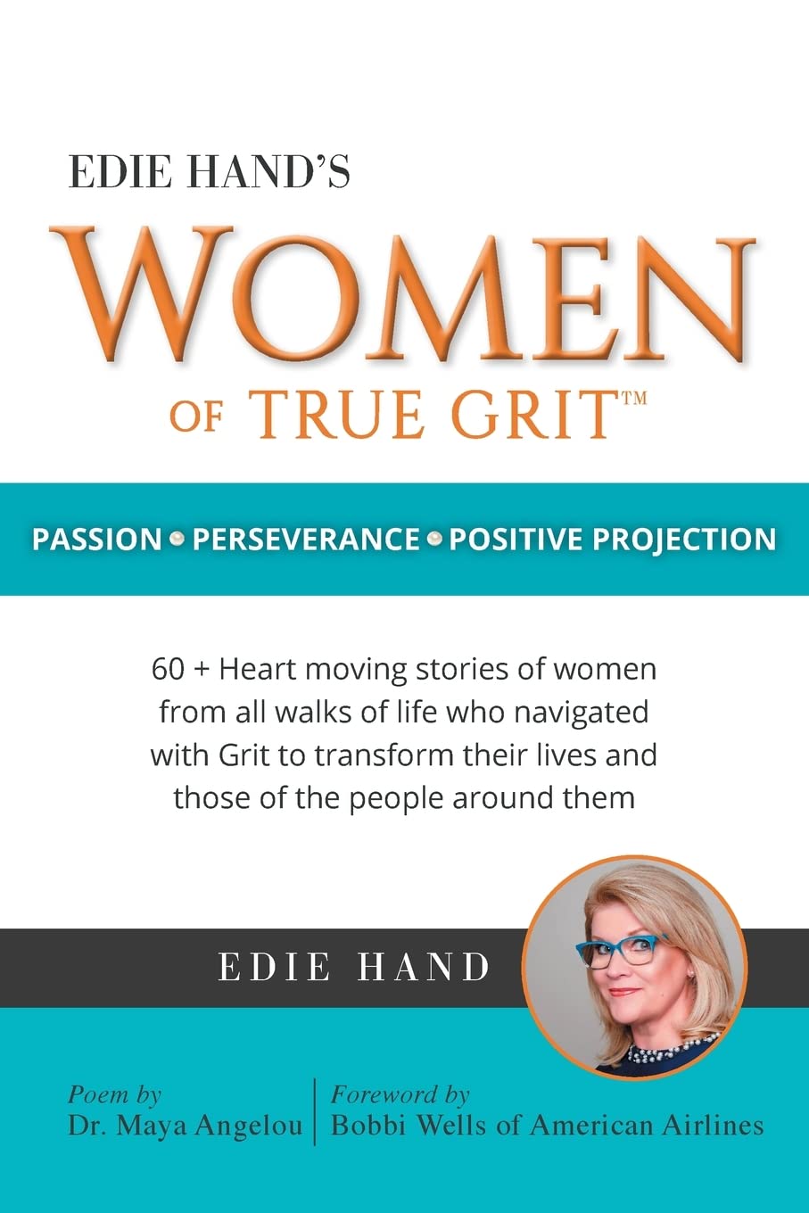 Edie Hand's Women of True Grit: Passion - Perserverance- Positive Projection Books