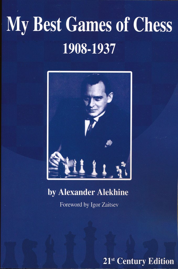 My Best Games of Chess: 1908-1937 Memories