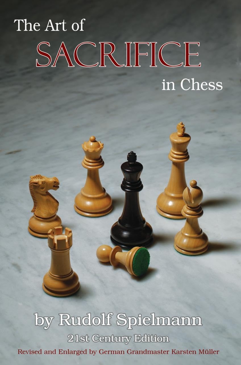 The Art of Sacrifice in Chess: 21st Century Edition Leisure & Fun