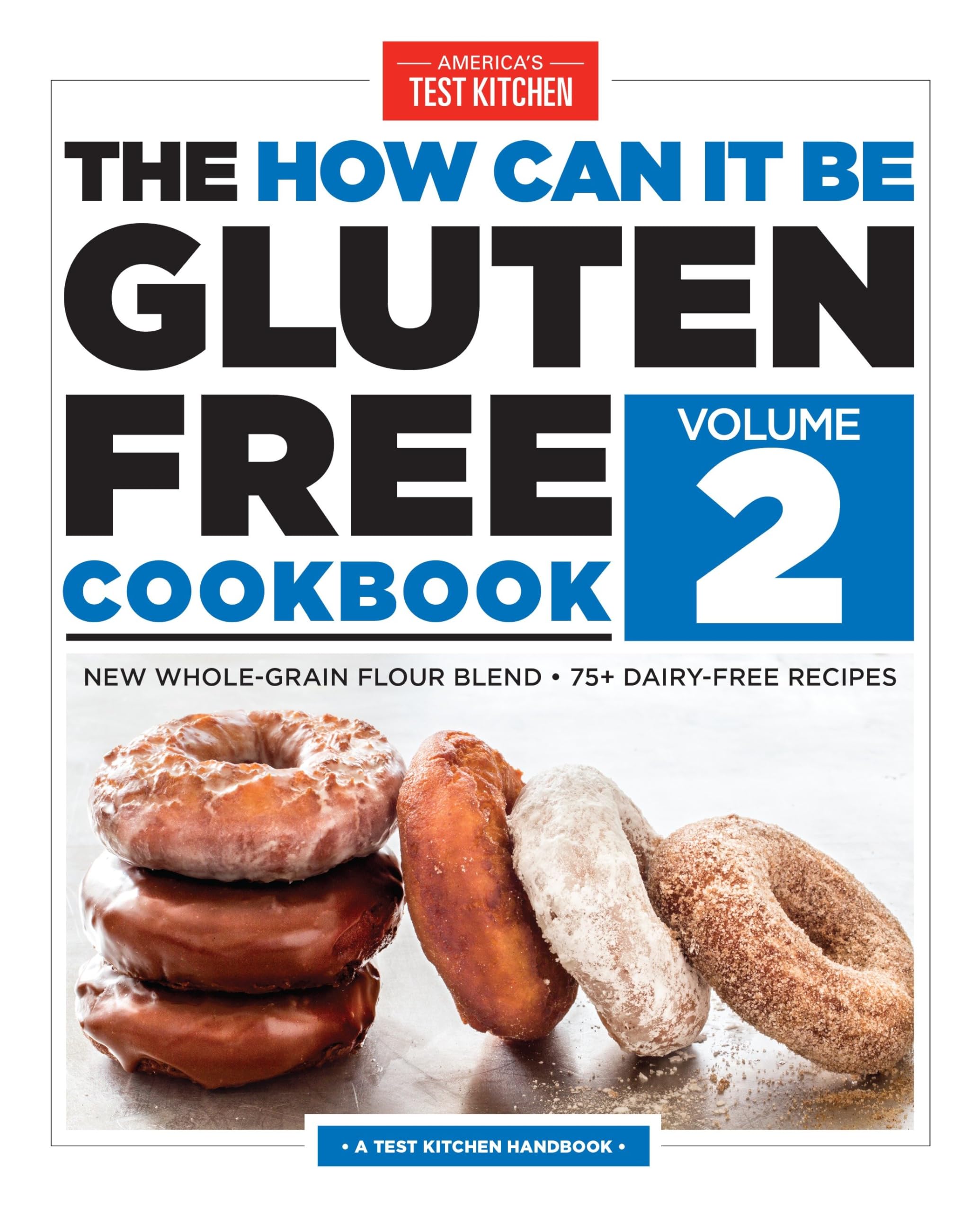 The How Can It Be Gluten Free Cookbook Volume 2: New Whole-Grain Flour Blend, 75+ Dairy-Free Recipes book
