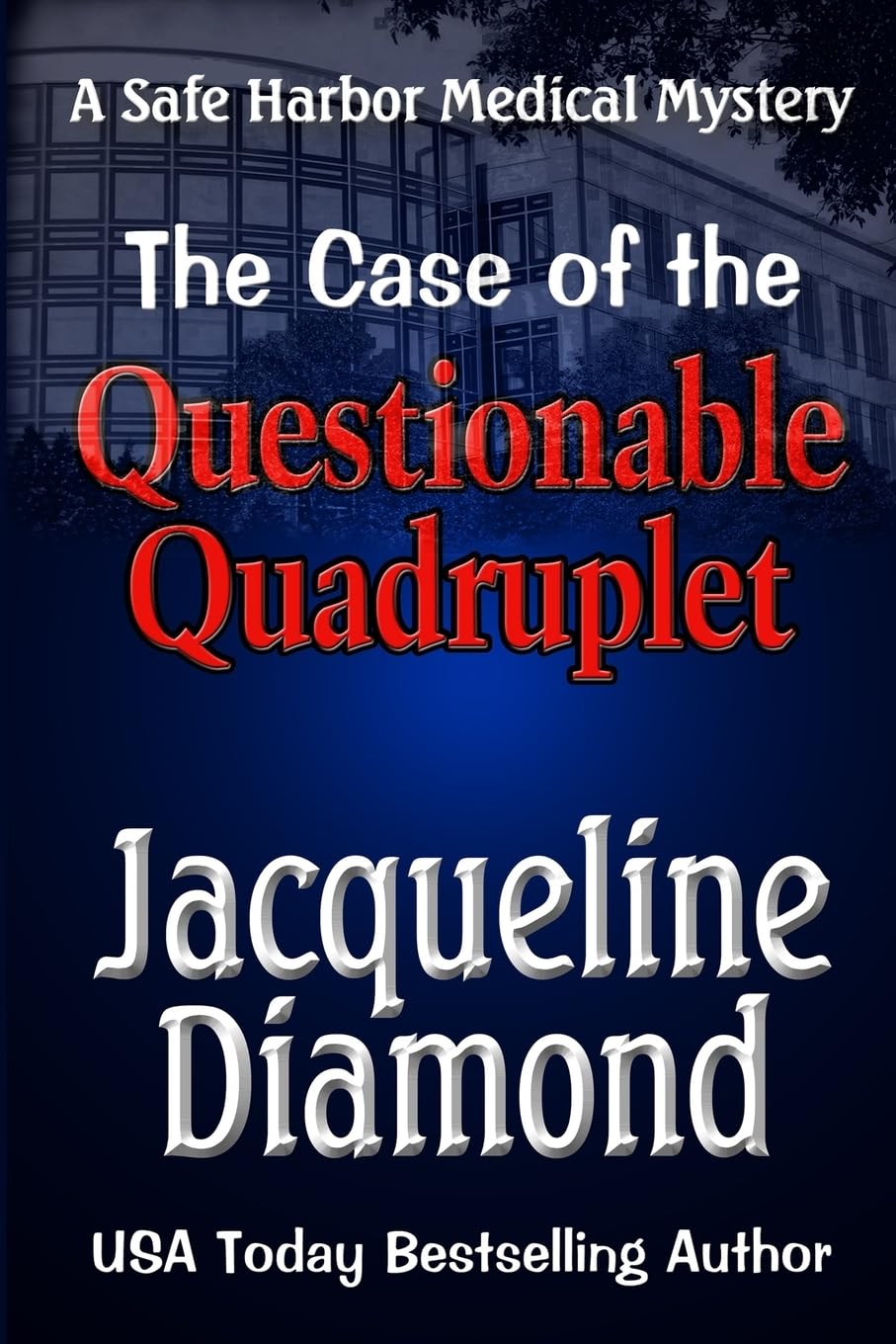 The Case of the Questionable Quadruplet (Safe Harbor Medical Mysteries, Band 1) Contemporary literature