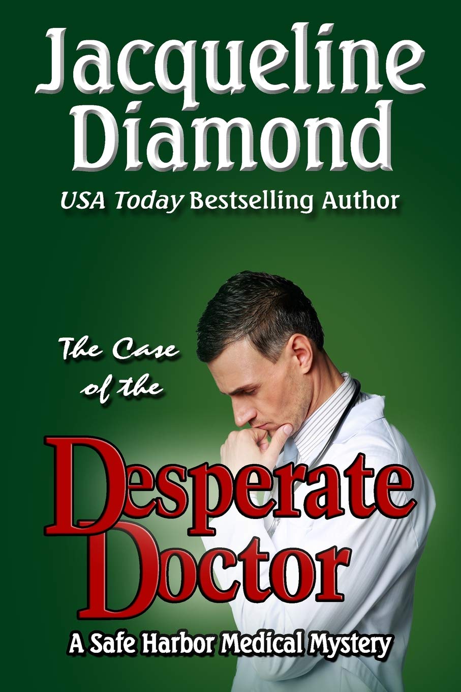 The Case of the Desperate Doctor (Safe Harbor Medical Mysteries, Band 3) Contemporary literature