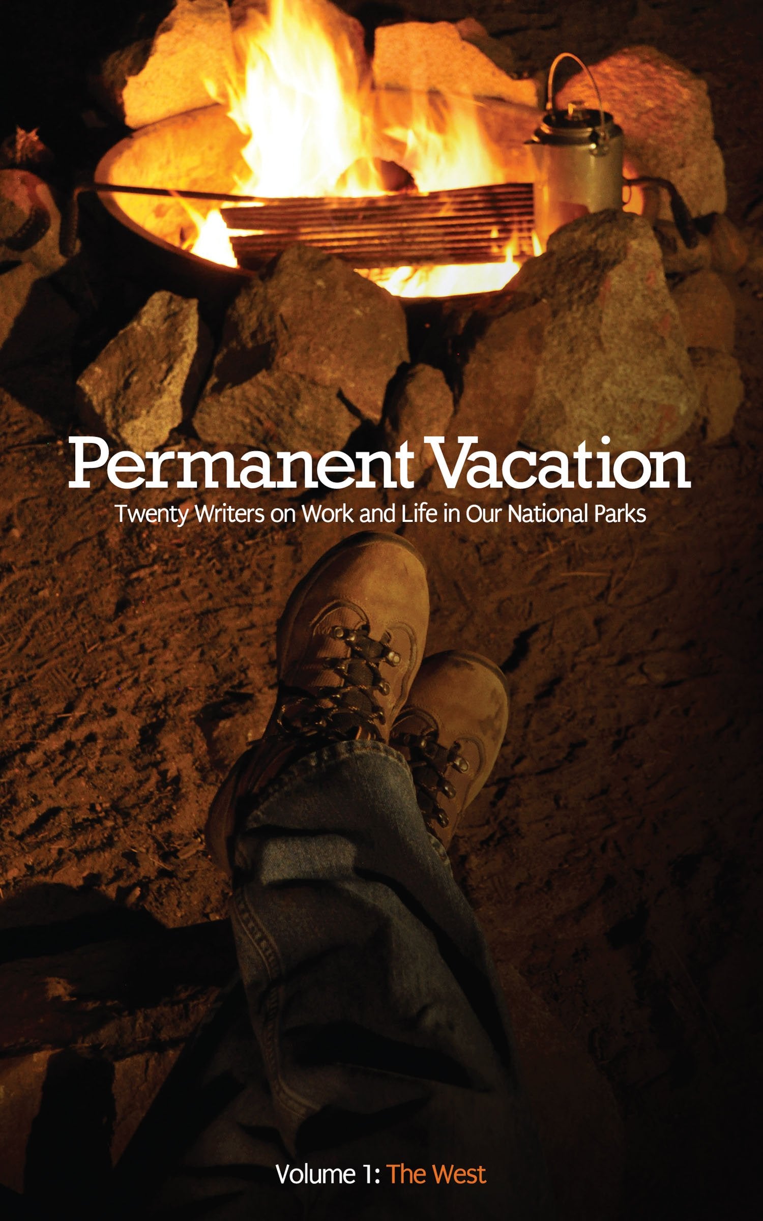 Permanent Vacation: Twenty Writers on Work and Life in Our National Parks: The West Mathematics