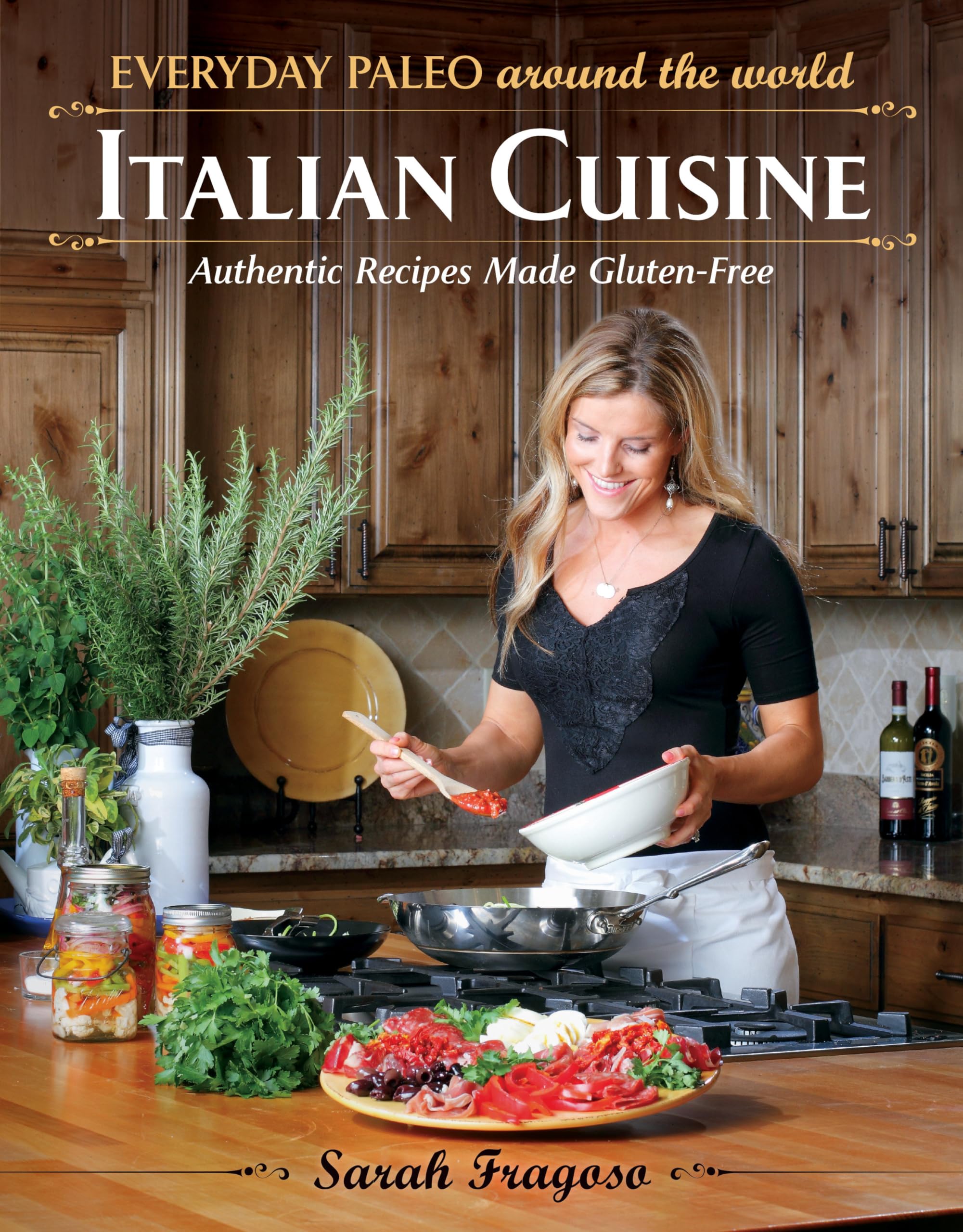 Everyday Paleo Around the World: Italian Cuisine Leisure, Home & Garden