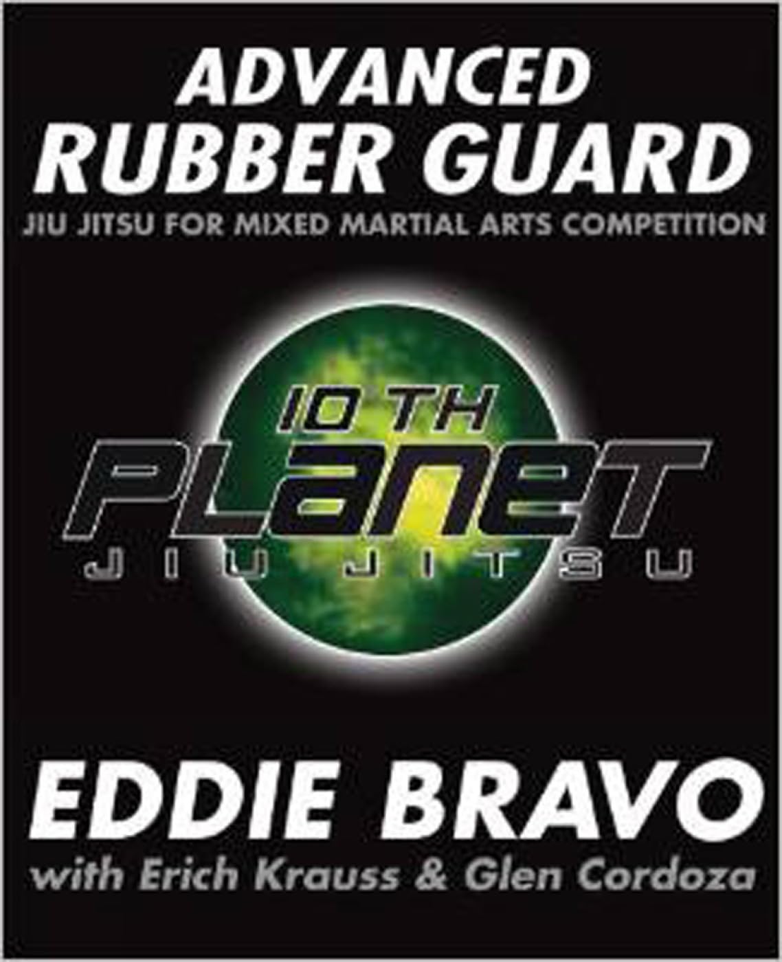 Advanced Rubber Guard: Jiu-Jitsu for Mixed Martial Arts Competition Leisure & Fun