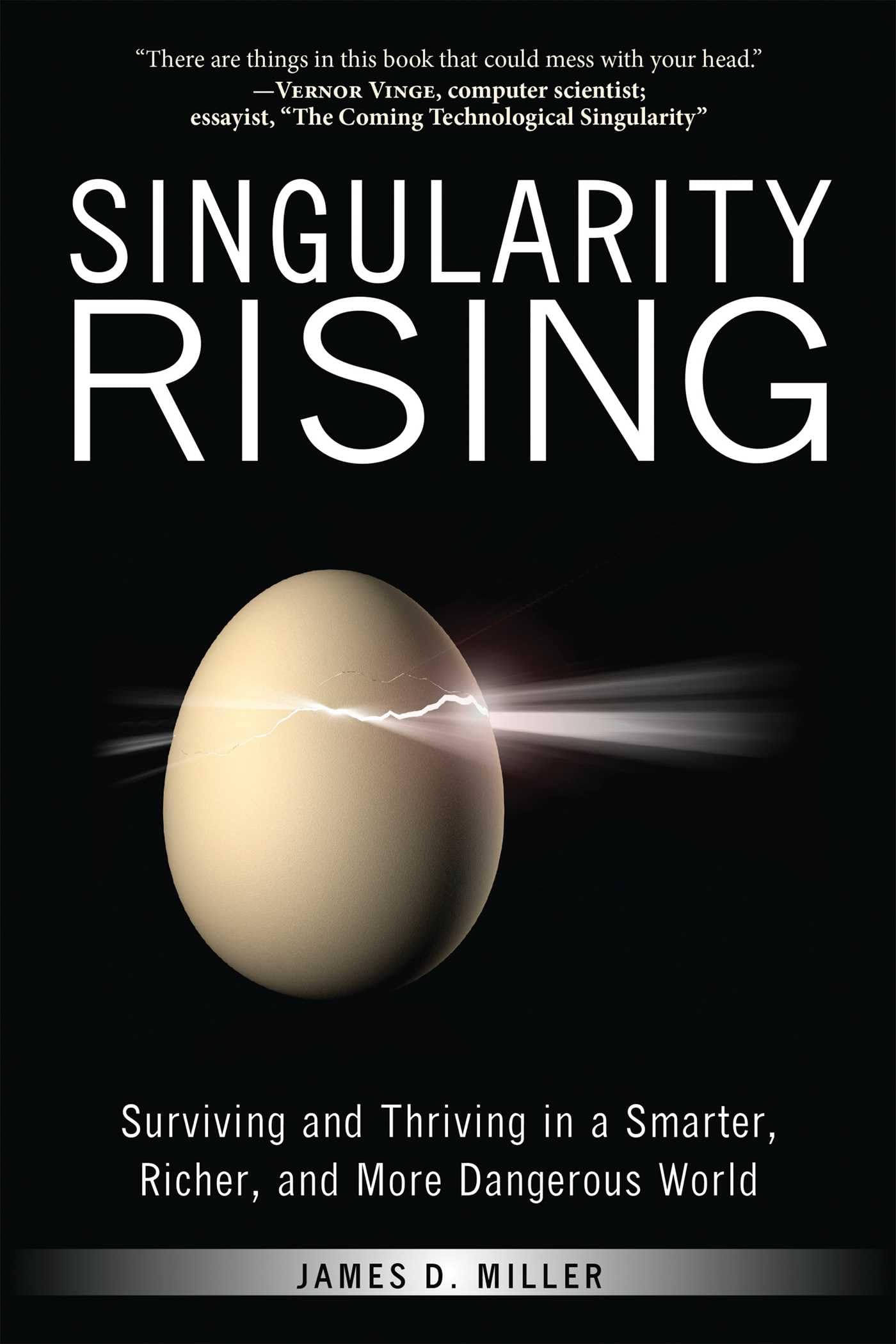 Singularity Rising: Surviving and Thriving in a Smarter, Richer, and More Dangerous World Social Sciences