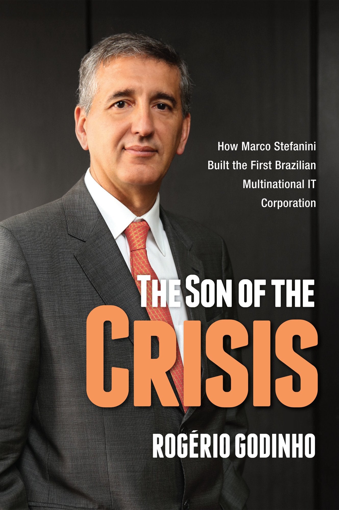Son of the Crisis : How Marco Stefanini Built the Books