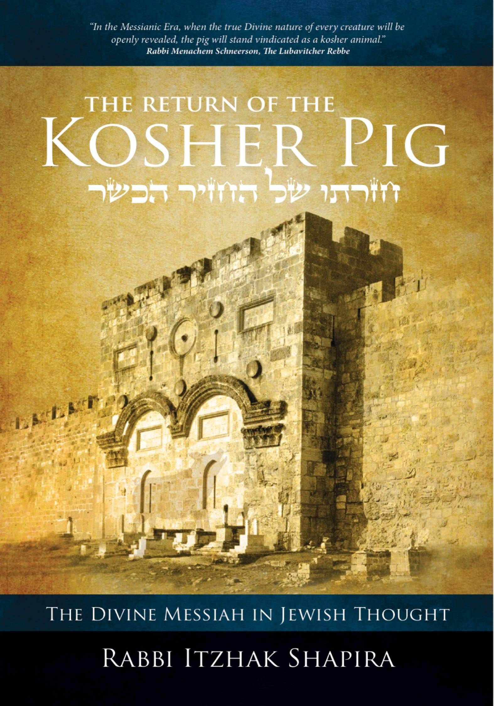 The Return of the Kosher Pig: The Divine Messiah in Jewish Thought Religion & Esotericism