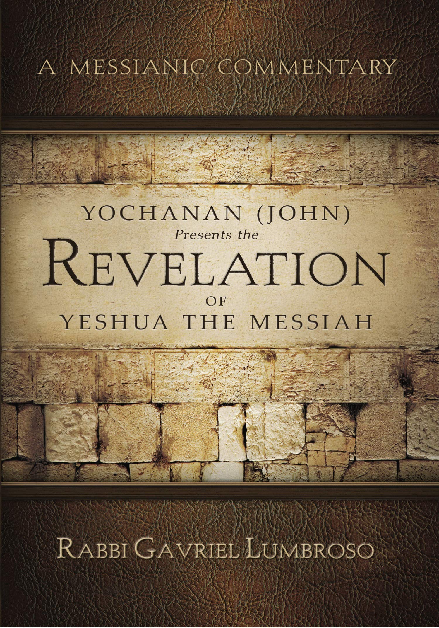 Yochanan (John) Presents the Revelation of Yeshua the Messiah: A Messianic Commentary Social Sciences