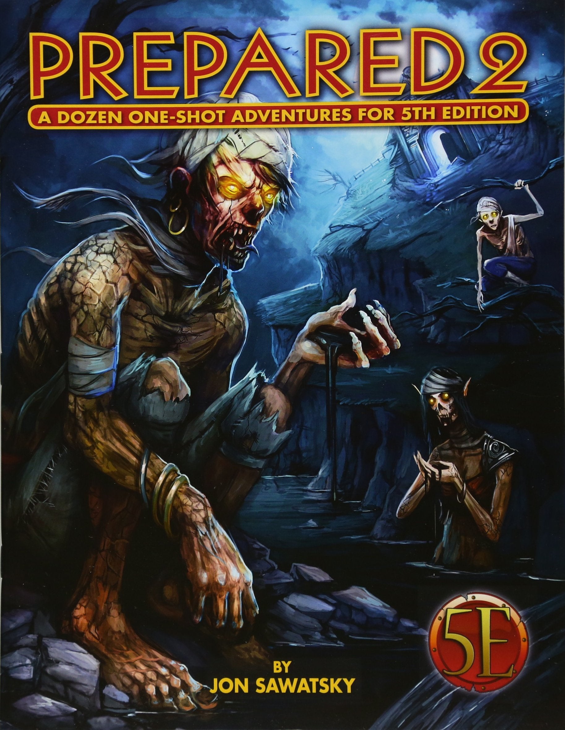 Prepared 2: A Dozen One-Shot Adventures for 5th Edition book