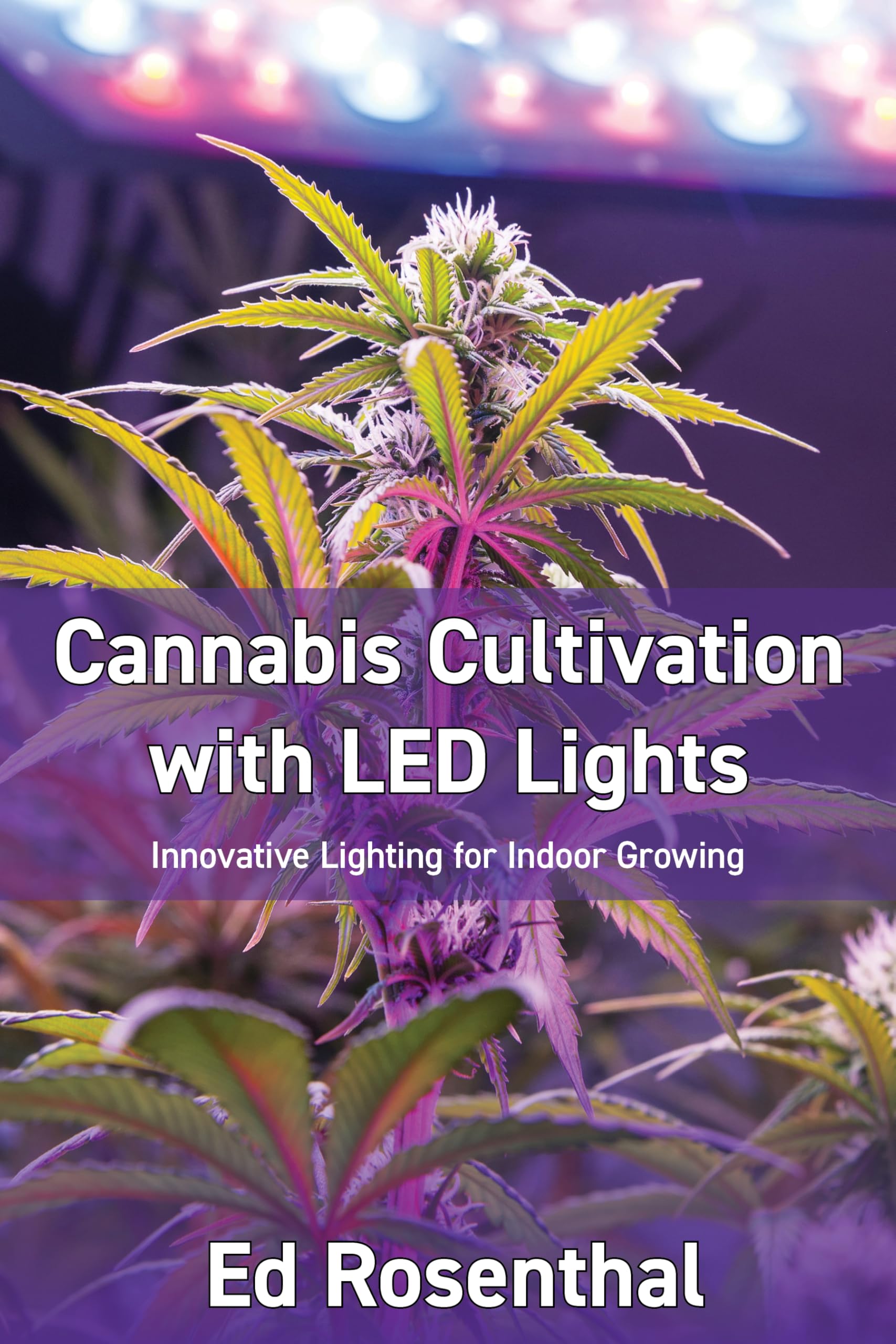 Cannabis Cultivation With Led Lights: Innovative Lighting for Indoor Growing Social Sciences