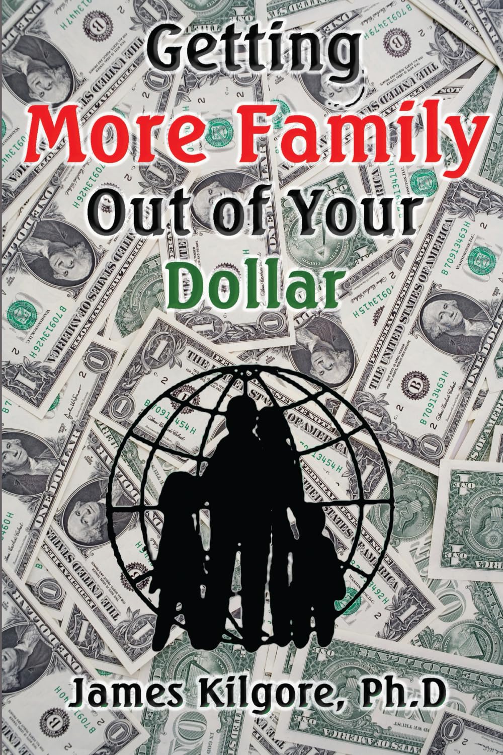 Getting More Family Out of Your Dollar Business & Technology