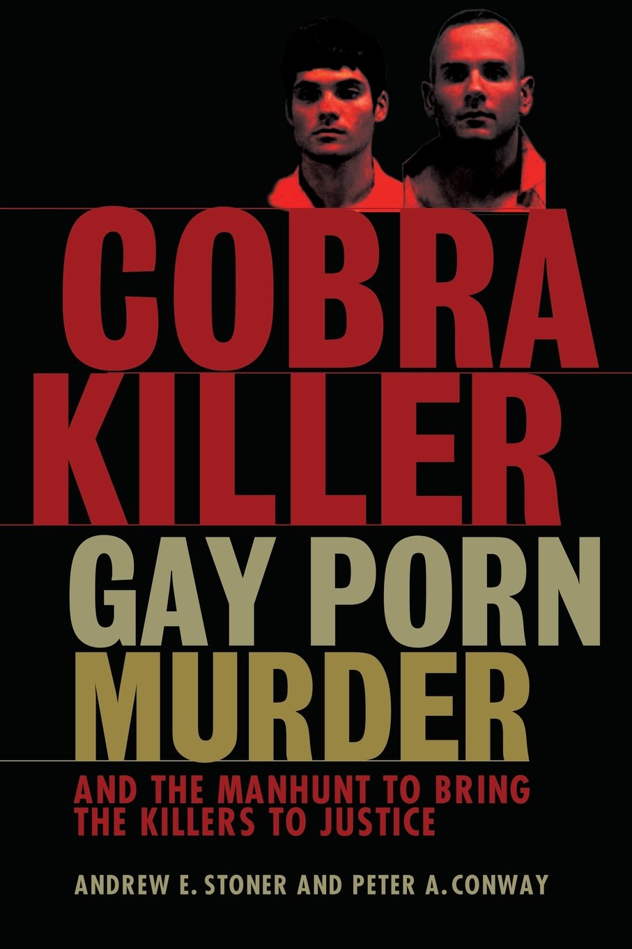 Cobra Killer: Gay Porn, Murder, and the Manhunt to Bring the Killers to Justice Contemporary literature