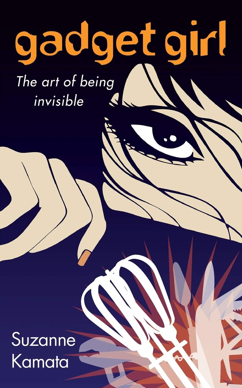 Gadget Girl: The Art of Being Invisible Contemporary literature