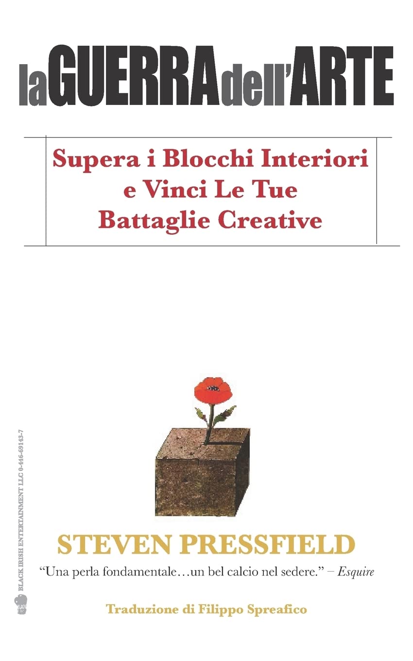 la Guerra dell'Arte: Supera i Blocchi Interiori e Vinci Le Tue Battaglie Creative Business, Finance & Career