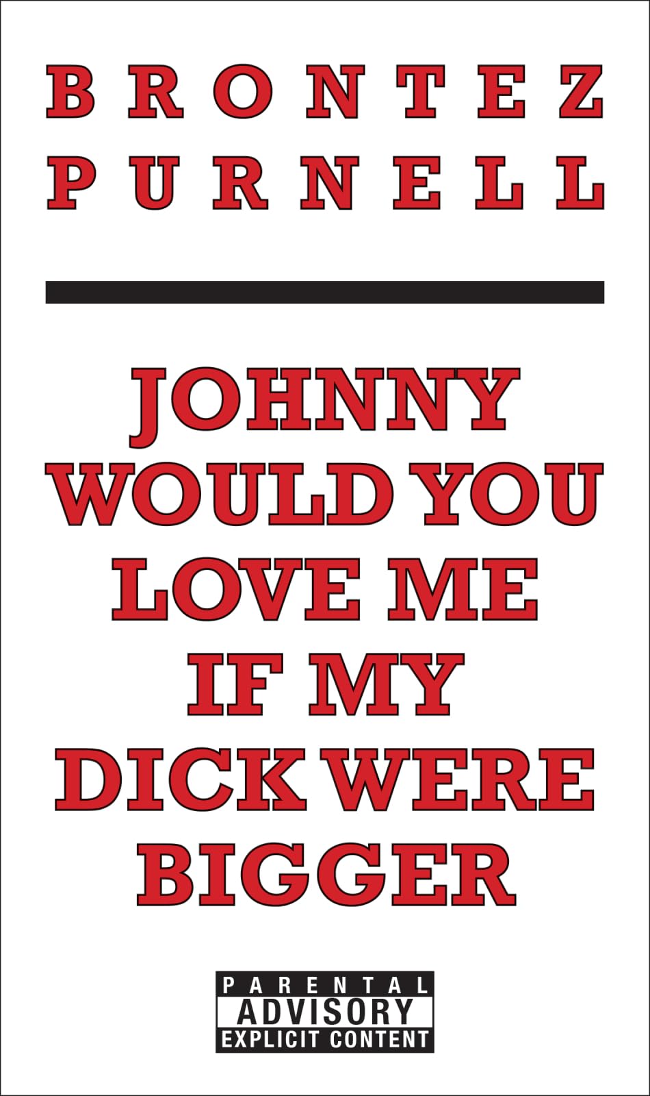 Johnny Would You Love Me If My Dick Were Bigger LGBTQ+